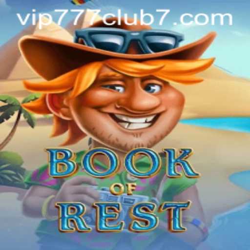 Unlock Adventures in BookofRest with vip777 club