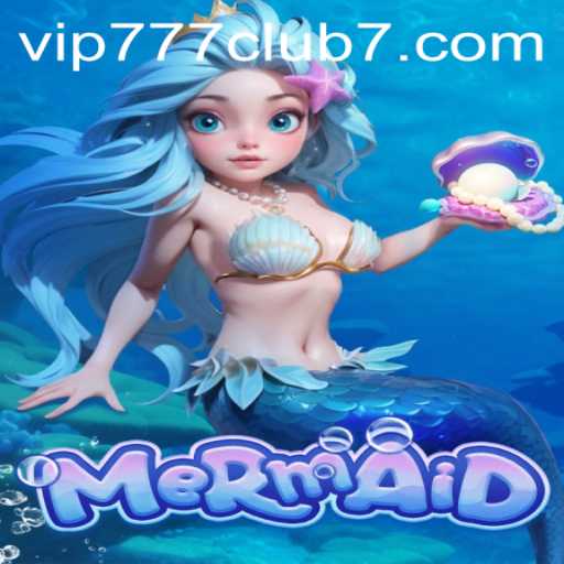 Dive into the Enchanting World of Mermaid at VIP777 Club