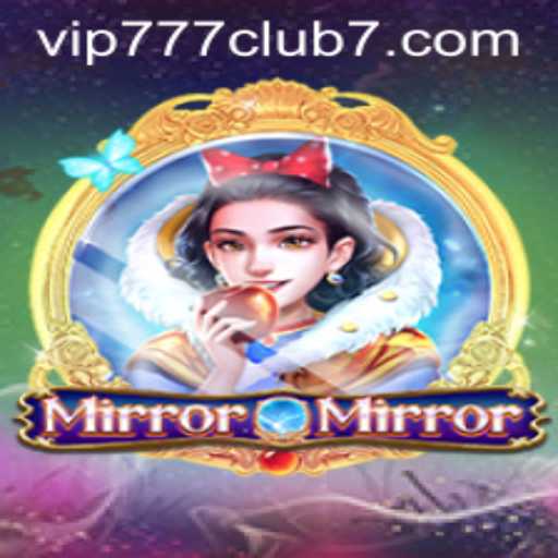 MirrorMirror: A Captivating Journey into the vip777 Club